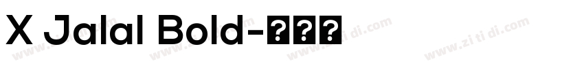 X Jalal Bold字体转换